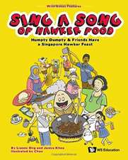 Sing a Song of Hawker Food: Humpty Dumpty & Friends Have a Singapore Hawker Feast