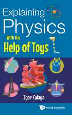 EXPLAINING PHYSICS WITH THE HELP OF TOYS