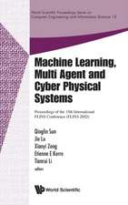 MACHINE LEARNING, MULTI AGENT AND CYBER PHYSICAL SYSTEMS