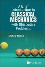 BRIEF INTRODUCTION CLASSICAL MECHANICS ILLUSTRATIVE PROBLEMS