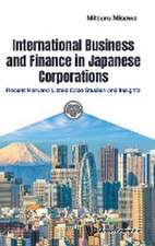 INTERNATIONAL BUSINESS AND FINANCE IN JAPANESE CORPORATIONS