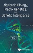 ALGEBRAIC BIOLOGY, MATRIX GENETICS, AND GENETIC INTELLIGENCE