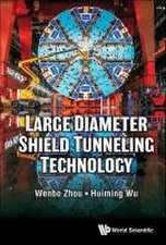 LARGE DIAMETER SHIELD TUNNELING TECHNOLOGY