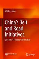 China’s Belt and Road Initiatives: Economic Geography Reformation