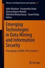 Emerging Technologies in Data Mining and Information Security: Proceedings of IEMIS 2018, Volume 3