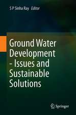 Ground Water Development - Issues and Sustainable Solutions