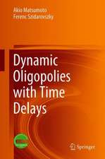 Dynamic Oligopolies with Time Delays