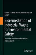 Bioremediation of Industrial Waste for Environmental Safety: Volume I: Industrial Waste and Its Management