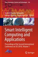 Smart Intelligent Computing and Applications: Proceedings of the Second International Conference on SCI 2018, Volume 1