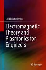 Electromagnetic Theory and Plasmonics for Engineers