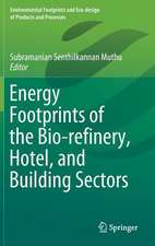 Energy Footprints of the Bio-refinery, Hotel, and Building Sectors