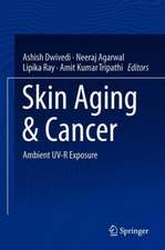 Skin Aging & Cancer: Ambient UV-R Exposure