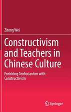 Constructivism and Teachers in Chinese Culture: Enriching Confucianism with Constructivism