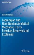 Lagrangian and Hamiltonian Analytical Mechanics: Forty Exercises Resolved and Explained