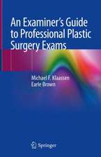 An Examiner’s Guide to Professional Plastic Surgery Exams