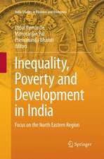 Inequality, Poverty and Development in India: Focus on the North Eastern Region