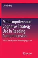 Metacognitive and Cognitive Strategy Use in Reading Comprehension: A Structural Equation Modelling Approach