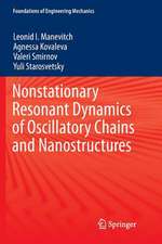 Nonstationary Resonant Dynamics of Oscillatory Chains and Nanostructures