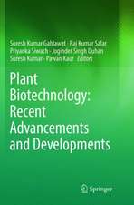 Plant Biotechnology: Recent Advancements and Developments