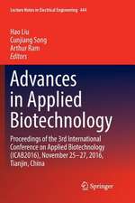 Advances in Applied Biotechnology: Proceedings of the 3rd International Conference on Applied Biotechnology (ICAB2016), November 25-27, 2016, Tianjin, China