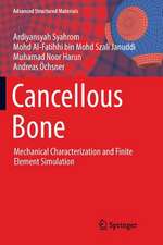 Cancellous Bone: Mechanical Characterization and Finite Element Simulation