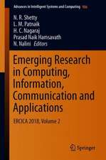 Emerging Research in Computing, Information, Communication and Applications: ERCICA 2018, Volume 2