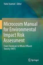 Microcosm Manual for Environmental Impact Risk Assessment