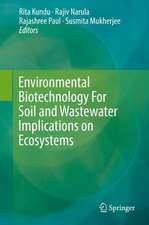 Environmental Biotechnology For Soil and Wastewater Implications on Ecosystems