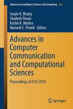 Advances in Computer Communication and Computational Sciences: Proceedings of IC4S 2018