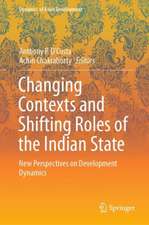 Changing Contexts and Shifting Roles of the Indian State: New Perspectives on Development Dynamics