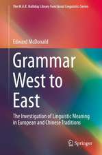 Grammar West to East: The Investigation of Linguistic Meaning in European and Chinese Traditions