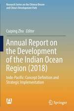 Annual Report on the Development of the Indian Ocean Region (2018): Indo-Pacific: Concept Definition and Strategic Implementation