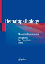 Hematopathology: Advances in Understanding