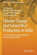 Climate Change and Future Rice Production in India: A Cross Country Study of Major Rice Growing States of India