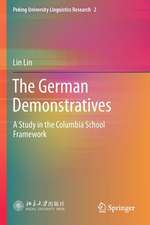 The German Demonstratives: A Study in the Columbia School Framework