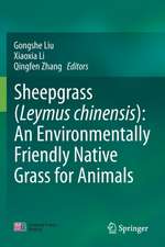 Sheepgrass (Leymus chinensis): An Environmentally Friendly Native Grass for Animals