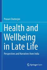 Health and Wellbeing in Late Life: Perspectives and Narratives from India