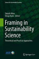 Framing in Sustainability Science: Theoretical and Practical Approaches