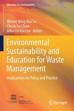 Environmental Sustainability and Education for Waste Management: Implications for Policy and Practice