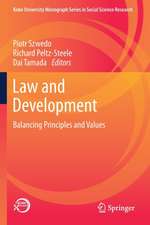 Law and Development: Balancing Principles and Values