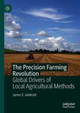 The Precision Farming Revolution: Global Drivers of Local Agricultural Methods