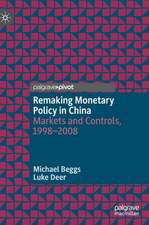 Remaking Monetary Policy in China