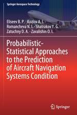 Probabilistic-Statistical Approaches to the Prediction of Aircraft Navigation Systems Condition