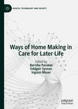 Ways of Home Making in Care for Later Life