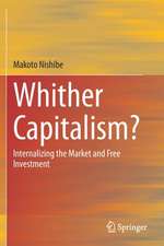 Whither Capitalism?: Internalizing the Market and Free Investment