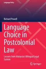 Language Choice in Postcolonial Law: Lessons from Malaysia’s Bilingual Legal System