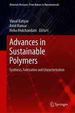 Advances in Sustainable Polymers: Synthesis, Fabrication and Characterization