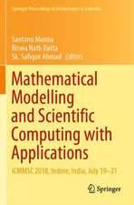 Mathematical Modelling and Scientific Computing with Applications: ICMMSC 2018, Indore, India, July 19–21