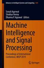 Machine Intelligence and Signal Processing