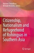 Citizenship, Nationalism and Refugeehood of Rohingyas in Southern Asia